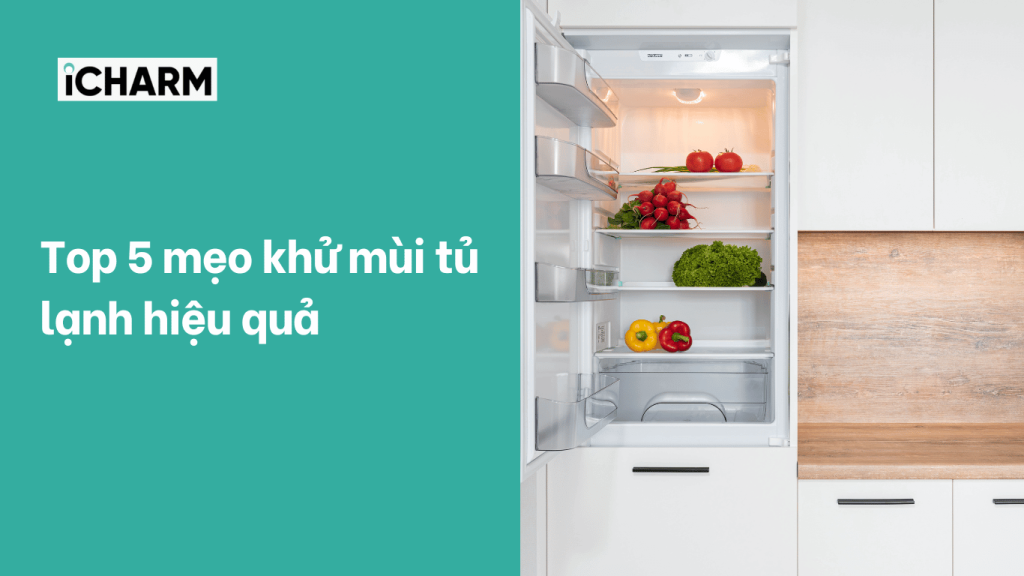 mẹo khử mùi tủ lạnh