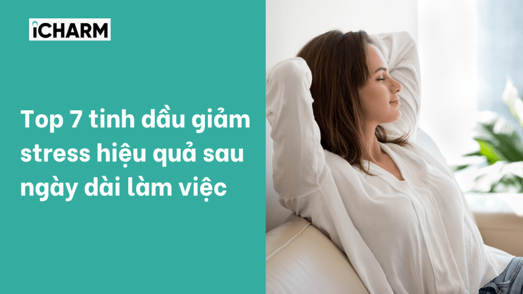 Tinh dầu giảm stress