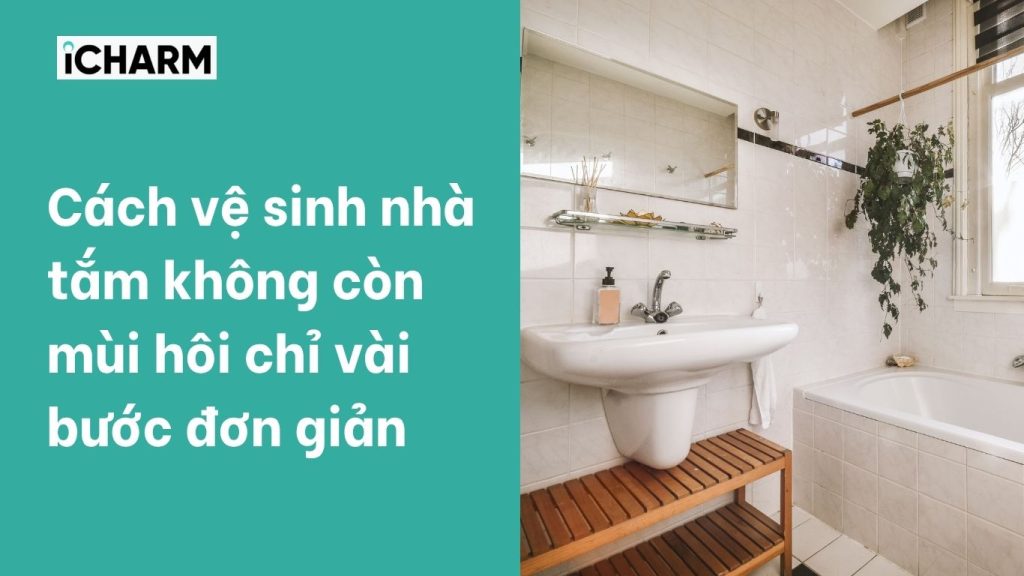 Cách vệ sinh nhà tắm